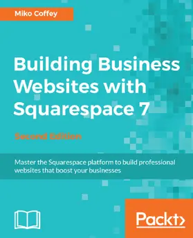 Coffey |  Building Business Websites with Squarespace 7 | eBook | Sack Fachmedien