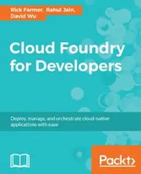 Farmer / Jain / Wu |  Cloud Foundry for Developers | eBook | Sack Fachmedien