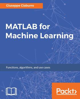 Ciaburro / Kolluru |  MATLAB for Machine Learning | eBook | Sack Fachmedien