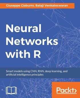 Venkateswaran / Ciaburro |  Neural Networks with R | eBook | Sack Fachmedien