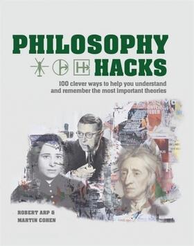 Arp / Cohen |  Philosophy Hacks: Shortcuts to 100 Ideas | Buch |  Sack Fachmedien