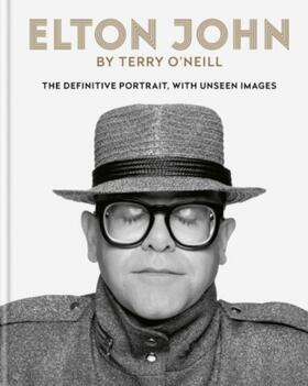 O'Neill |  Elton John by Terry O'Neill | Buch |  Sack Fachmedien