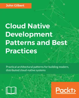 Gilbert |  Cloud Native Development Patterns and Best Practices | eBook | Sack Fachmedien