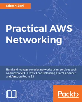 Soni / Altfatter / Mukherjee |  Practical AWS Networking | eBook | Sack Fachmedien