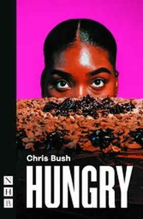 Bush |  Hungry (NHB Modern Plays) | eBook | Sack Fachmedien