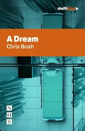 Bush |  A Dream (NHB Modern Plays) | eBook | Sack Fachmedien