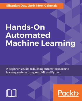 Das / Mert Cakmak |  Hands-On Automated Machine Learning | eBook | Sack Fachmedien