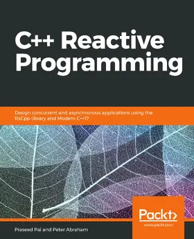 Pai / Abraham |  C++ Reactive Programming | eBook | Sack Fachmedien