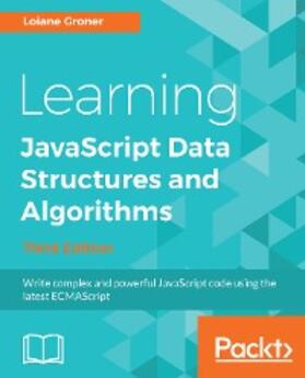 Groner |  Learning JavaScript Data Structures and Algorithms | eBook | Sack Fachmedien