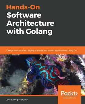 Raiturkar |  Hands-On Software Architecture with Golang | eBook | Sack Fachmedien