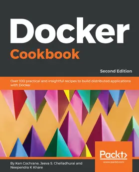 Cochrane / S. Chelladhurai / K Khare |  Docker Cookbook | eBook | Sack Fachmedien