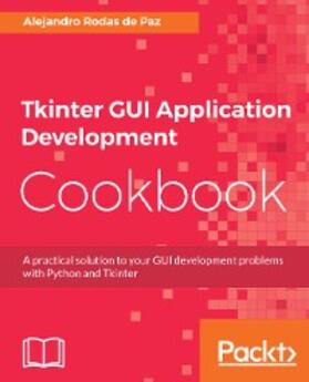 Rodas de Paz |  Tkinter GUI Application Development Cookbook | eBook | Sack Fachmedien