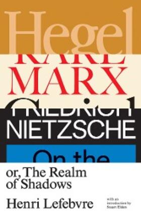 Lefebvre |  Hegel, Marx, Nietzsche | eBook | Sack Fachmedien