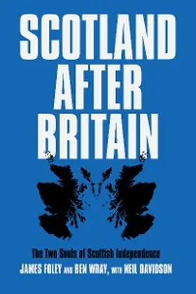 Wray / Davidson / Foley |  Scotland After Britain | eBook | Sack Fachmedien