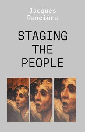Ranciere |  Staging the People | Buch |  Sack Fachmedien