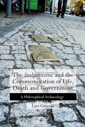 Östman |  The 'Stolpersteine' and the Commemoration of Life, Death and Government | eBook | Sack Fachmedien