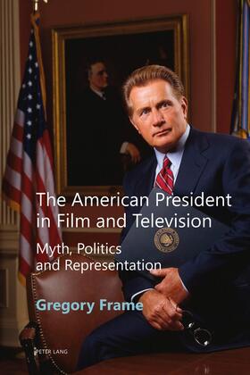 Frame |  The American President in Film and Television | eBook | Sack Fachmedien