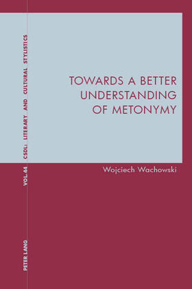 Wachowski |  Towards a Better Understanding of Metonymy | eBook | Sack Fachmedien