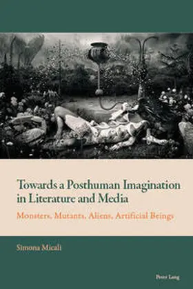 Micali |  Towards a Posthuman Imagination in Literature and Media | eBook | Sack Fachmedien