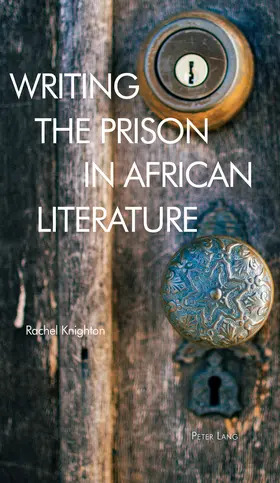 Knighton |  Writing the Prison in African Literature | eBook | Sack Fachmedien