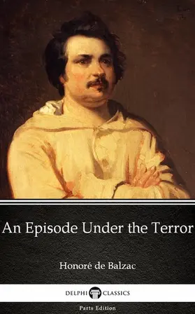  An Episode Under the Terror by Honoré de Balzac - Delphi Classics (Illustrated) | eBook | Sack Fachmedien