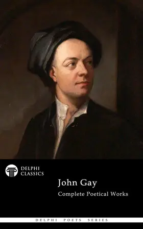 Gay | Delphi Complete Poetical Works of John Gay (Illustrated) | E-Book | sack.de