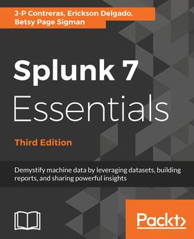 Contreras / Koelpin / Delgado |  Splunk 7 Essentials, Third Edition | eBook | Sack Fachmedien