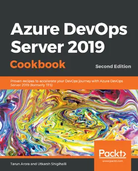 Arora / Shigihalli |  Azure DevOps Server 2019 Cookbook | eBook | Sack Fachmedien