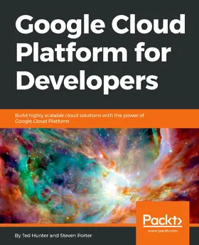 Hunter / Porter |  Google Cloud Platform for Developers | eBook | Sack Fachmedien