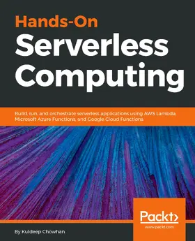 Chowhan |  Hands-On Serverless Computing | eBook | Sack Fachmedien