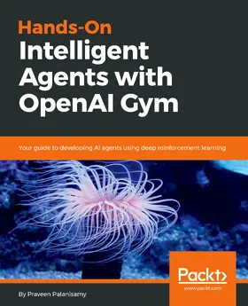 P / Praveen |  Hands-On Intelligent Agents with OpenAI Gym | eBook | Sack Fachmedien