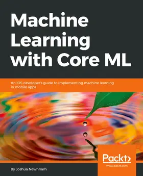 Newnham |  Machine Learning with Core ML | eBook | Sack Fachmedien