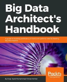 Akhtar |  Big Data Architect’s Handbook | eBook | Sack Fachmedien