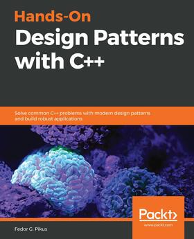 Pikus |  Hands-On Design Patterns with C++ | eBook | Sack Fachmedien