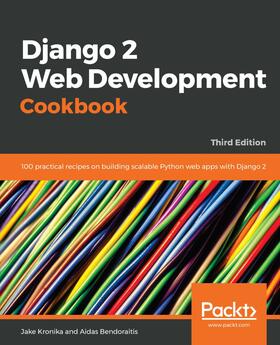 Kronika / Bendoraitis |  Django 2 Web Development Cookbook | eBook | Sack Fachmedien