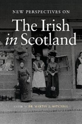 Mitchell |  New Perspectives on the Irish in Scotland | eBook | Sack Fachmedien
