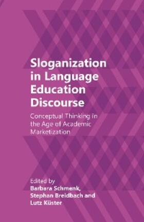 Schmenk / Breidbach / Küster |  Sloganization in Language Education Discourse | eBook | Sack Fachmedien