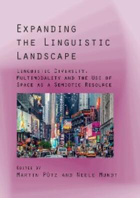 Pütz / Mundt |  Expanding the Linguistic Landscape | eBook | Sack Fachmedien