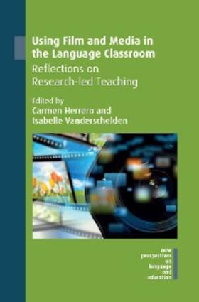 Herrero / Vanderschelden |  Using Film and Media in the Language Classroom | eBook | Sack Fachmedien