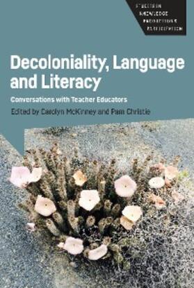 Mckinney / Christie |  Decoloniality, Language and Literacy | eBook | Sack Fachmedien