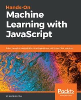 Kanber |  Hands-on Machine Learning with JavaScript | eBook | Sack Fachmedien