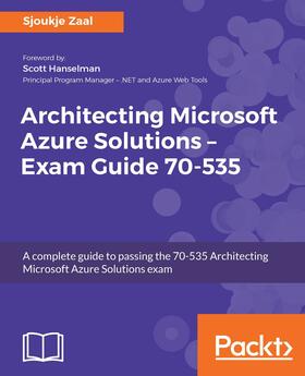 Zaal |  Architecting Microsoft Azure Solutions – Exam Guide 70-535 | eBook | Sack Fachmedien
