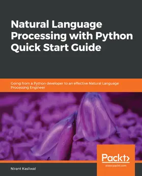 Kasliwal |  Natural Language Processing with Python Quick Start Guide | eBook | Sack Fachmedien