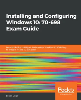 Dauti |  Installing and Configuring Windows 10: 70-698 Exam Guide | eBook | Sack Fachmedien