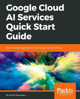 Ravulavaru |  Google Cloud AI Services Quick Start Guide | eBook | Sack Fachmedien