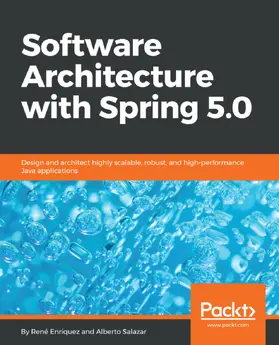 Enríquez / Enriquez / Salazar |  Software Architecture with Spring 5.0 | eBook | Sack Fachmedien