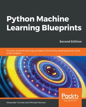 Combs / Chhajed / Roman |  Python Machine Learning Blueprints | eBook | Sack Fachmedien