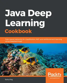 Raj |  Java Deep Learning Cookbook | eBook | Sack Fachmedien