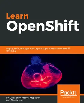 Zuev / Kropachev / Usov |  Learn OpenShift | eBook | Sack Fachmedien