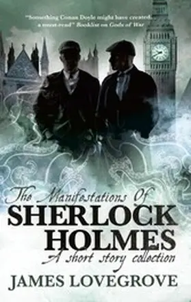 Lovegrove |  Sherlock Holmes - The Manifestations of Sherlock Holmes | eBook | Sack Fachmedien